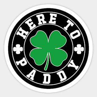 Here To Paddy Sticker